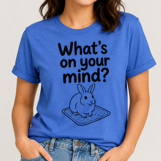 Funny Bunny T-Shirt, What's On Your Mind? Rabbit Lover Gift Tee