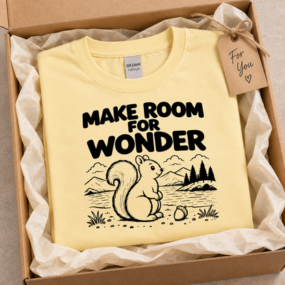 Squirrel Shirt, Nature Lover T-Shirt, Make Room for Wonder Tee, Woodland Animal Shirt, Outdoor Lover Gift, Cute Squirrel Gift