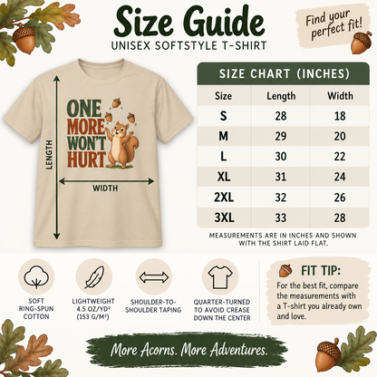 Funny Squirrel Shirt, One More Won’t Hurt T-Shirt, Squirrel Lover Gift, Cute Woodland Animal Tee, Funny Nature Shirt