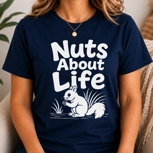 Nuts About Life Squirrel T-Shirt, Funny Animal Graphic Tee
