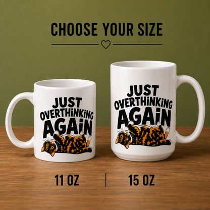 Funny Overthinking Cat Mug, Just Overthinking Again Coffee Mug, Anxious Cat Lover Gift, Funny Cat Mug, Overthinker Gift