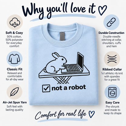 Funny Rabbit Sweatshirt, Not a Robot Bunny Sweater, Rabbit Lover Gift, Computer Humor Crewneck