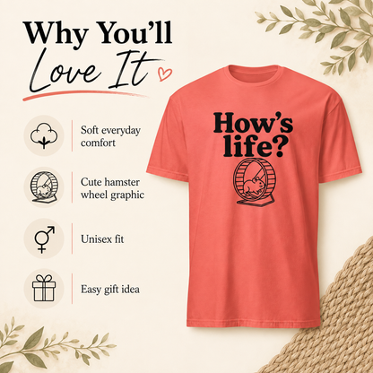How’s Life Shirt, Funny Hamster Shirt, Hamster Wheel Tee, Funny Life T-Shirt, Hamster Lover Gift, Relatable Work Shirt
