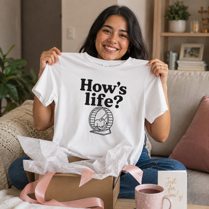 How’s Life Shirt, Funny Hamster Shirt, Hamster Wheel Tee, Funny Life T-Shirt, Hamster Lover Gift, Relatable Work Shirt