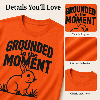 Grounded in the Moment Shirt, Mindfulness Bunny Tee, Rabbit Lover Gift, Positive Mental Health Shirt, Cute Unisex T-Shirt