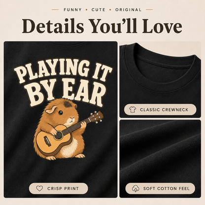 Playing It By Ear Guinea Pig Shirt, Funny Guinea Pig Lover Gift, Music Lover T-Shirt, Guitar Player Tee, Cute Pet Graphic Shirt