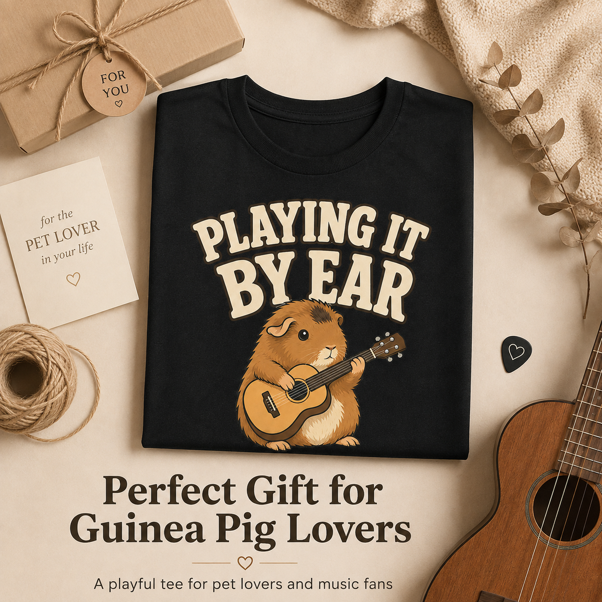 Playing It By Ear Guinea Pig Shirt, Funny Guinea Pig Lover Gift, Music Lover T-Shirt, Guitar Player Tee, Cute Pet Graphic Shirt