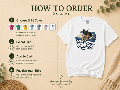 Savor the Simple Moments German Shepherd T-Shirt