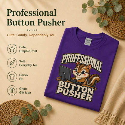 Professional Button Pusher Funny Office T-Shirt