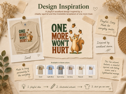 One More Won’t Hurt Squirrel T-Shirt