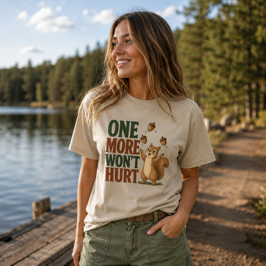 One More Won’t Hurt Squirrel T-Shirt