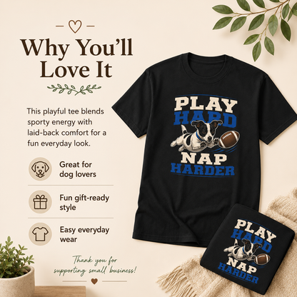 Play Hard Nap Harder Shirt, Funny Dog Shirt, Football Dog Tee, Dog Lover Gift, Football Fan Shirt, Pet Parent Gift