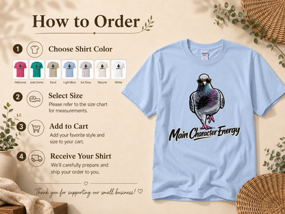 Main Character Energy Pigeon T-Shirt