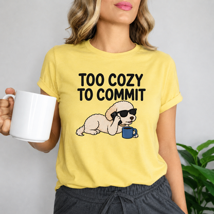 Too Cozy to Commit Dog T-Shirt, Funny Introvert Graphic Tee
