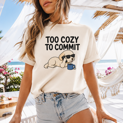 Too Cozy to Commit Dog T-Shirt, Funny Introvert Graphic Tee