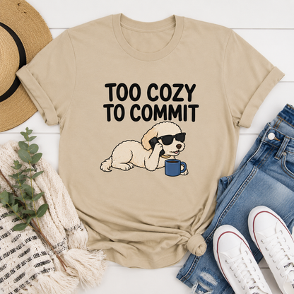 Too Cozy to Commit Dog T-Shirt, Funny Introvert Graphic Tee