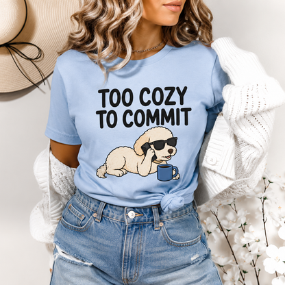 Too Cozy to Commit Dog T-Shirt, Funny Introvert Graphic Tee