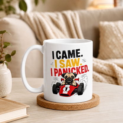 I Came I Saw I Panicked Pug Mug, Funny Racing Dog Coffee Cup