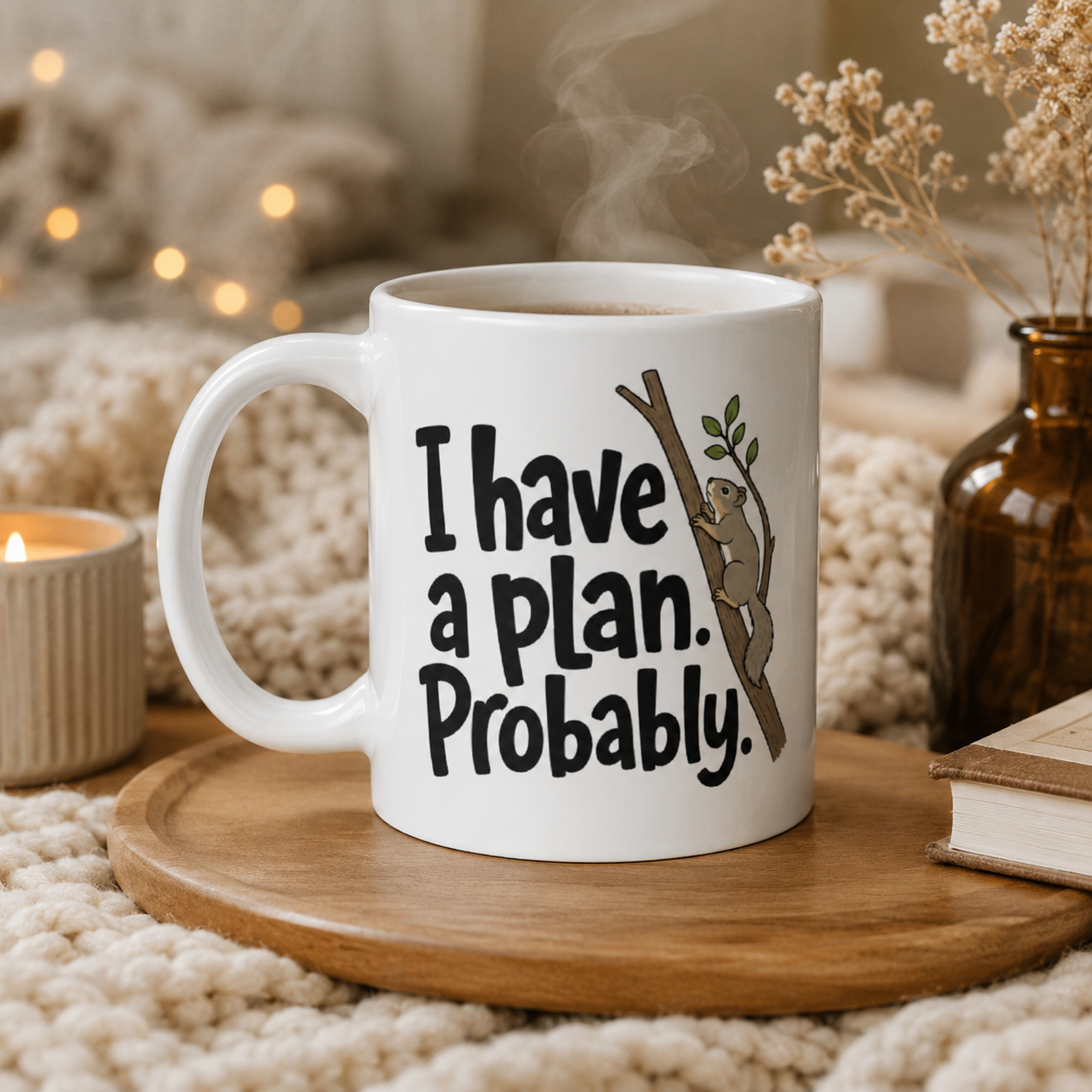 Funny Squirrel Mug, I Have A Plan Probably Coffee Mug