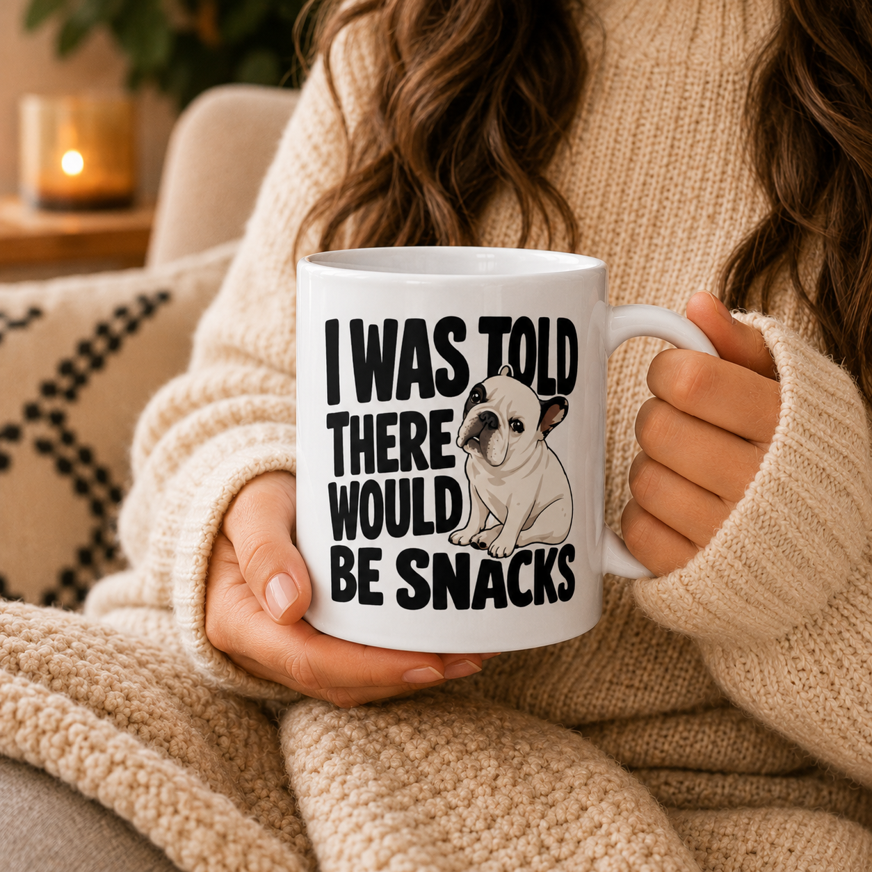 I Was Told There Would Be Snacks Dog Mug, Funny Frenchie Coffee Cup