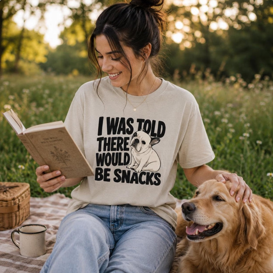 I Was Told There Would Be Snacks French Bulldog T-Shirt
