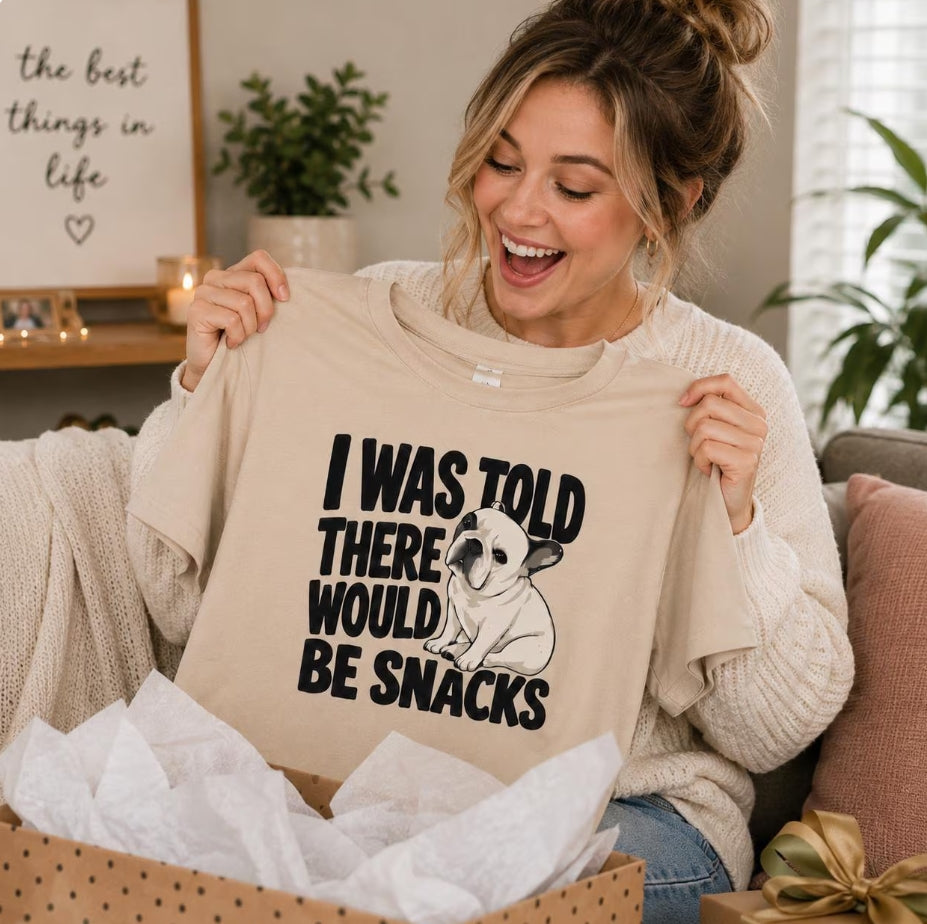 I Was Told There Would Be Snacks French Bulldog T-Shirt