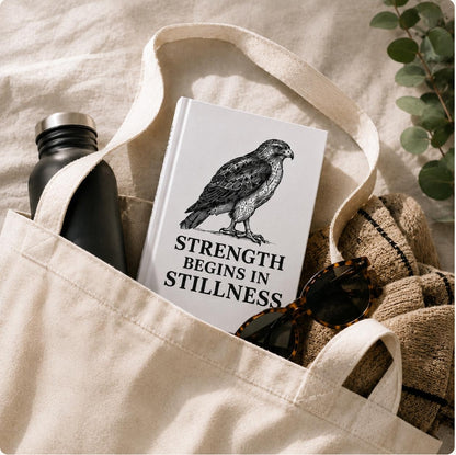 Strength Begins in Stillness Hawk Hardcover Journal