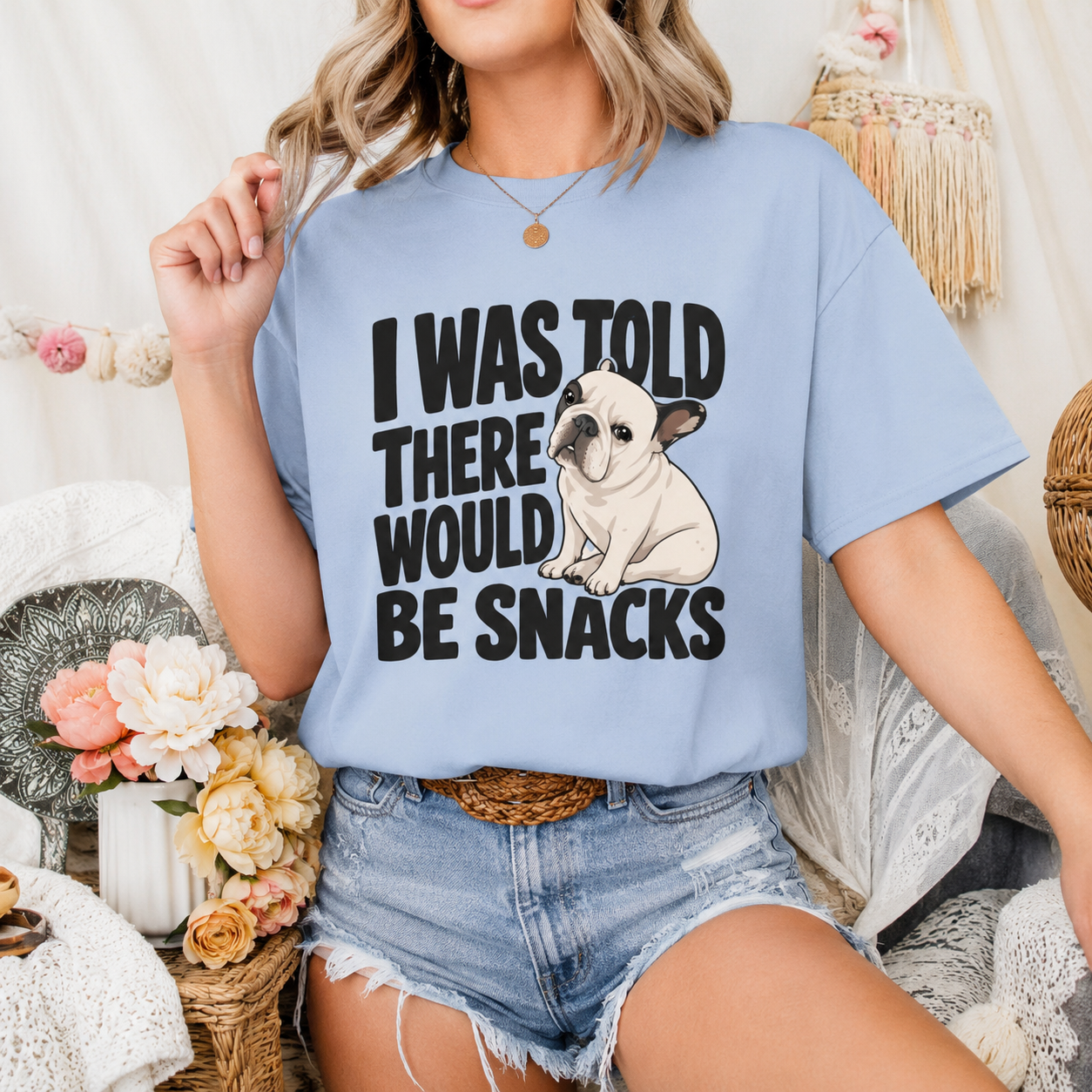 I Was Told There Would Be Snacks French Bulldog T-Shirt