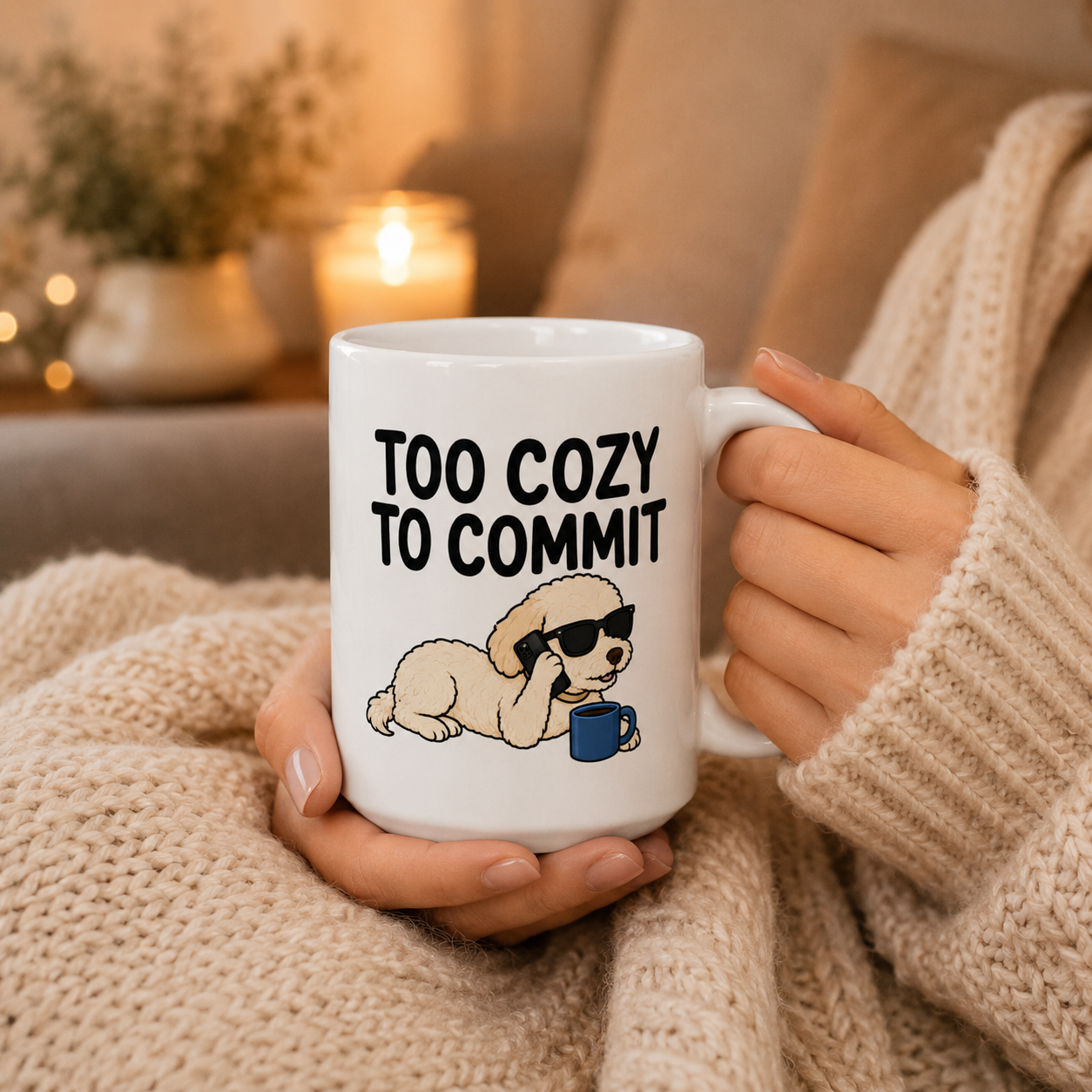 Too Cozy to Commit Dog Mug, Funny Homebody Coffee Cup