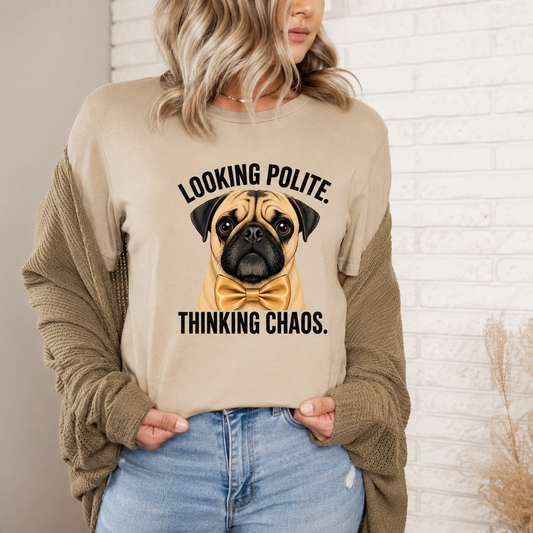 Looking Polite Thinking Chaos Pug T-Shirt, Funny Dog Graphic Tee