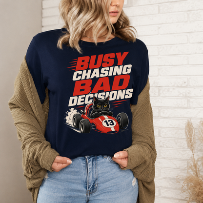 Busy Chasing Bad Decisions Cat T-Shirt, Racing Graphic Tee