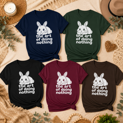 The Art of Doing Nothing Bunny T-Shirt, Funny Rabbit Graphic Tee