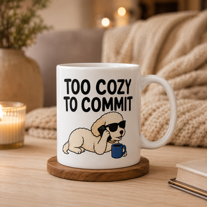 Too Cozy to Commit Dog Mug, Funny Homebody Coffee Cup
