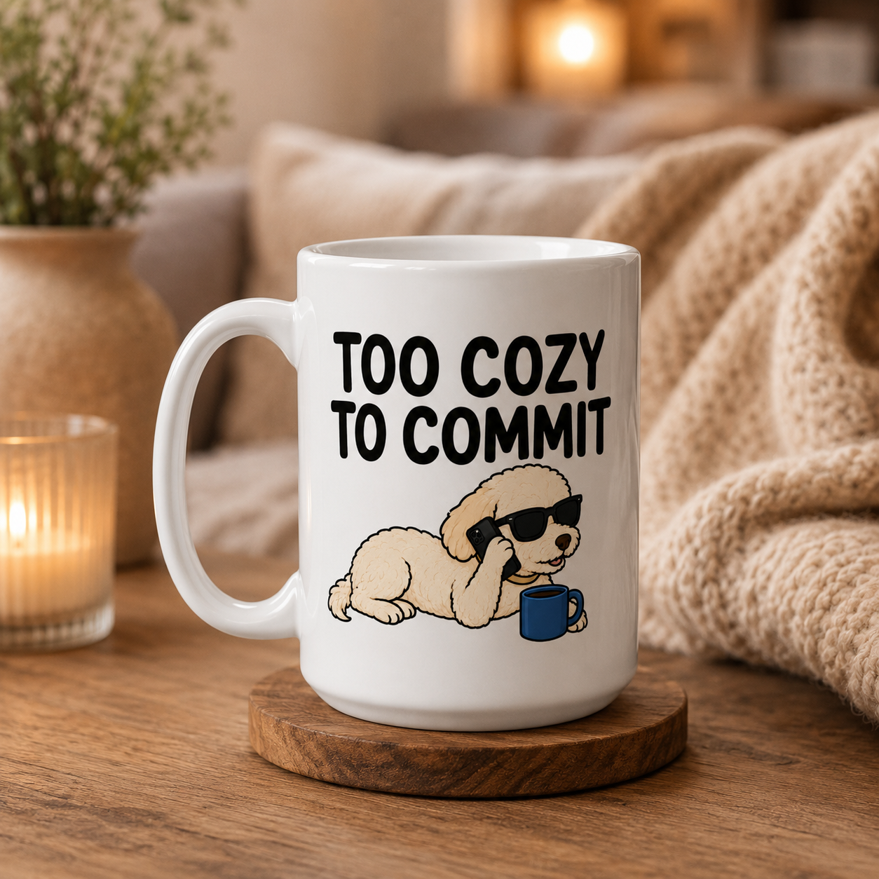 Too Cozy to Commit Dog Mug, Funny Homebody Coffee Cup
