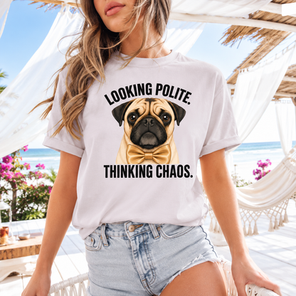 Looking Polite Thinking Chaos Pug T-Shirt, Funny Dog Graphic Tee