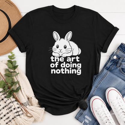 The Art of Doing Nothing Bunny T-Shirt, Funny Rabbit Graphic Tee