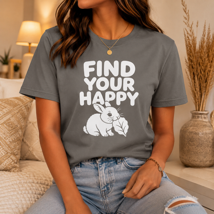 Find Your Happy Bunny T-Shirt, Inspirational Rabbit Graphic Tee