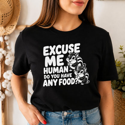Excuse Me Human Chipmunk T-Shirt, Funny Wildlife Graphic Tee