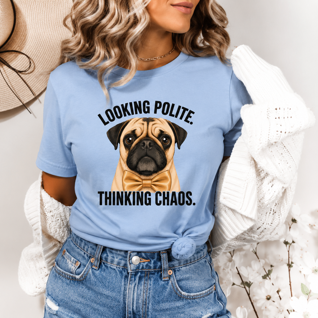 Looking Polite Thinking Chaos Pug T-Shirt, Funny Dog Graphic Tee