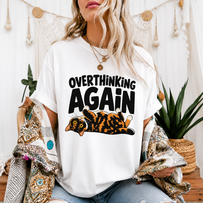 Funny Cat Overthinking T-Shirt, Overthinking Again Shirt