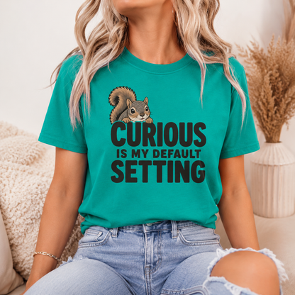 Curious Is My Default Setting Squirrel T-Shirt, Funny Animal Graphic Tee