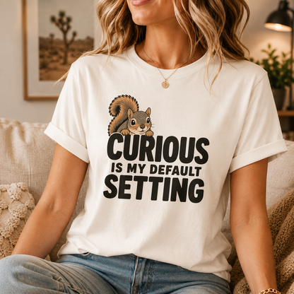 Curious Is My Default Setting Squirrel T-Shirt, Funny Animal Graphic Tee