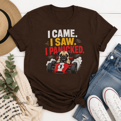 Funny Pug Racing T-Shirt, I Came I Saw I Panicked Shirt
