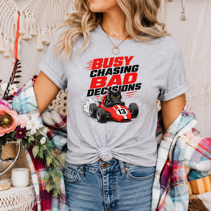 Funny Cat Racing T-Shirt, Busy Chasing Bad Decisions Shirt