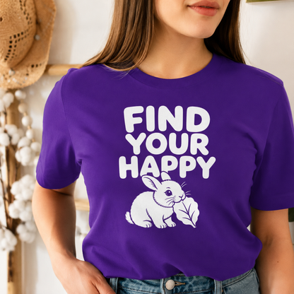 Find Your Happy Bunny T-Shirt, Inspirational Rabbit Graphic Tee