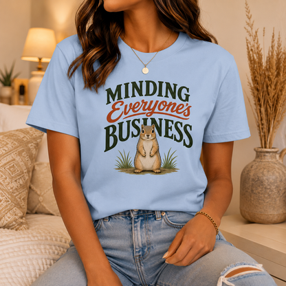 Minding Everyone’s Business Squirrel T-Shirt, Funny Animal Graphic Tee