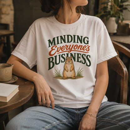 Minding Everyone’s Business Squirrel T-Shirt, Funny Animal Graphic Tee