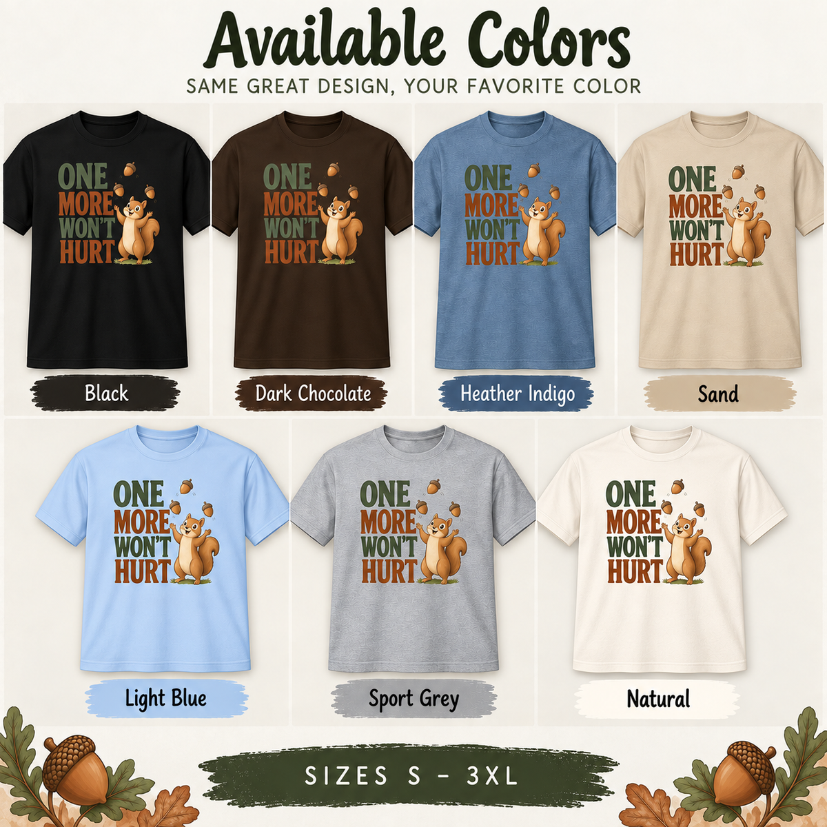 Funny Squirrel Shirt, One More Won’t Hurt T-Shirt, Squirrel Lover Gift, Cute Woodland Animal Tee, Funny Nature Shirt