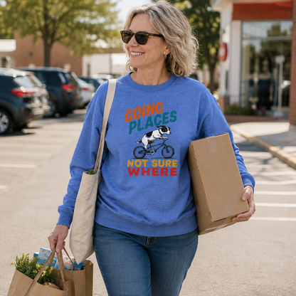 Funny Dog Sweatshirt, Going Places Not Sure Where Crewneck, Dog Lover Gift, Funny Graphic Sweatshirt, Cute Dog on Bike Shirt