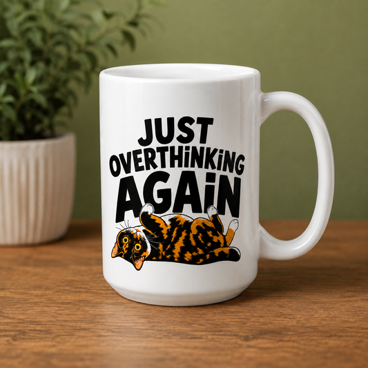 Funny Overthinking Cat Mug, Just Overthinking Again Coffee Mug, Anxious Cat Lover Gift, Funny Cat Mug, Overthinker Gift